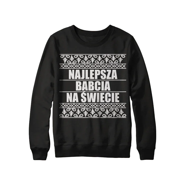 Czarny sweter z napisem Najlepsza Babcia na Świecie, idealny prezent personalizowany dla babci