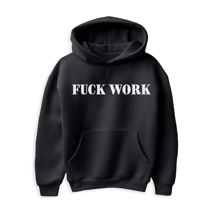 Bluza FUCK WORK - Mejkmi - Personalizowane Prezenty Dla Twoich Bliskich!