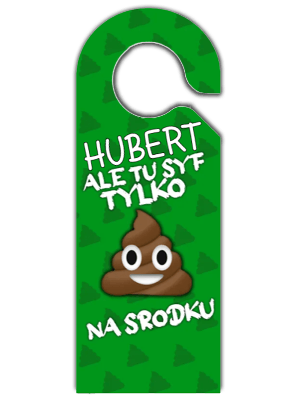 Personalizowana zawieszka na klamkę - Hubert ale tu syf - Mejkmi - Personalizowane Prezenty Dla Twoich Bliskich!