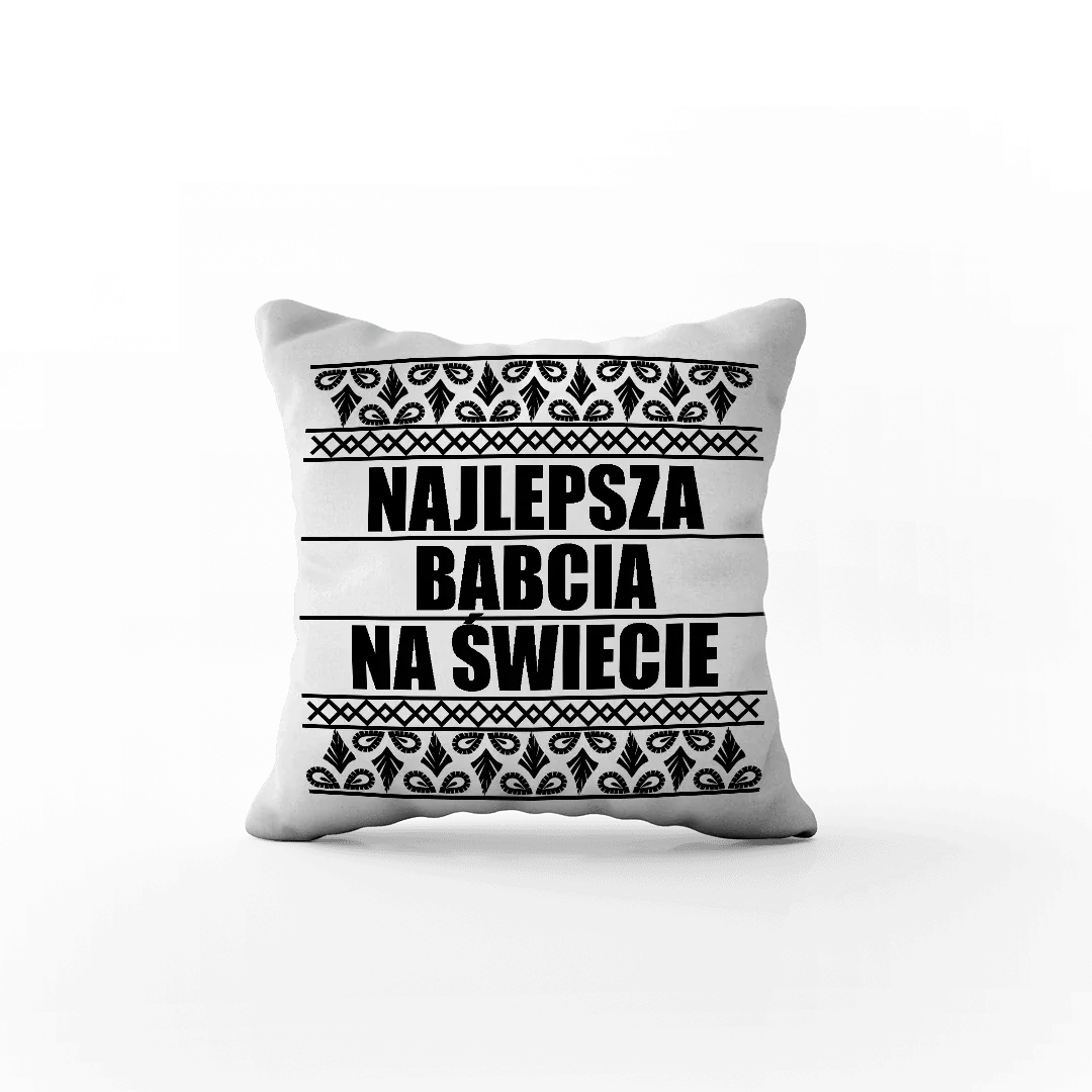 Poduszka z napisem Najlepsza Babcia na Świecie, idealny prezent personalizowany dla babci