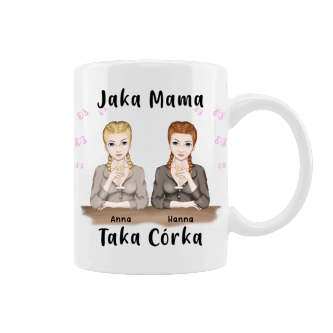 Personalizowana filiżanka z napisem „Jaka Mama, Taka Córka” i imionami Anna, Hanna – idealny prezent dla mamy i córki