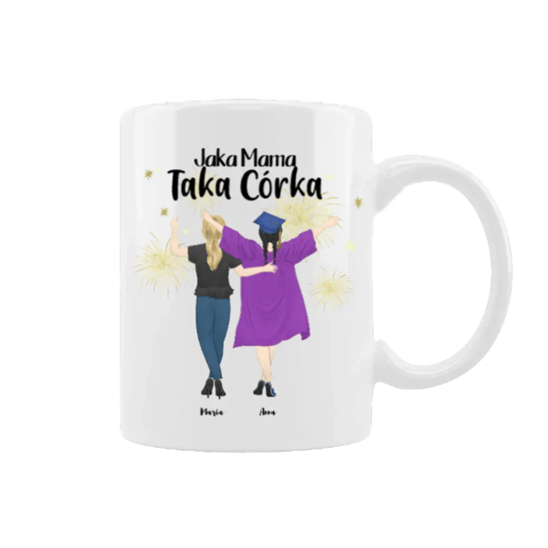 Personalizowany kubek z napisem 'Jaka Mama Taka Córka' i ilustracją mamy z córką w sukni ukończenia szkoły