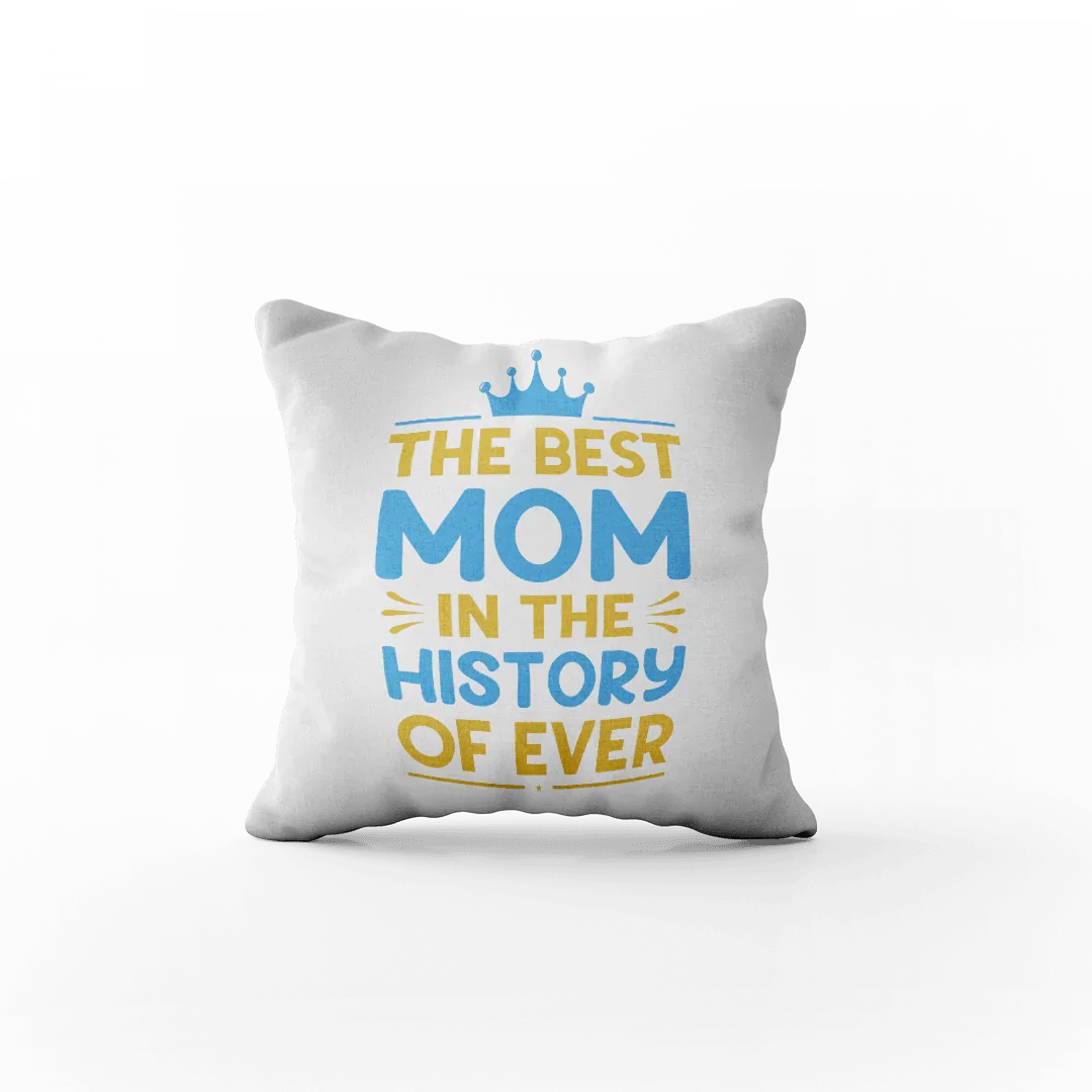 Biały poduszka z napisem 'The Best Mom in the History of Ever' i koroną – idealny prezent dla mamy