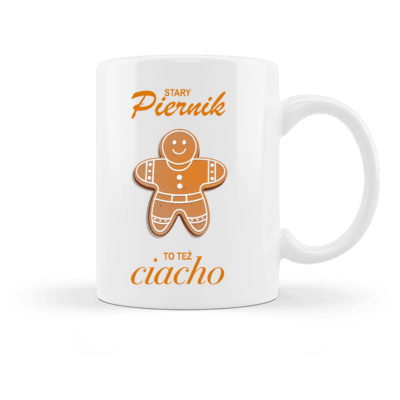 Kubek - Stary piernik też ciacho na prezent dla Dziadka - Mejkmi - Personalizowane Prezenty Dla Twoich Bliskich!