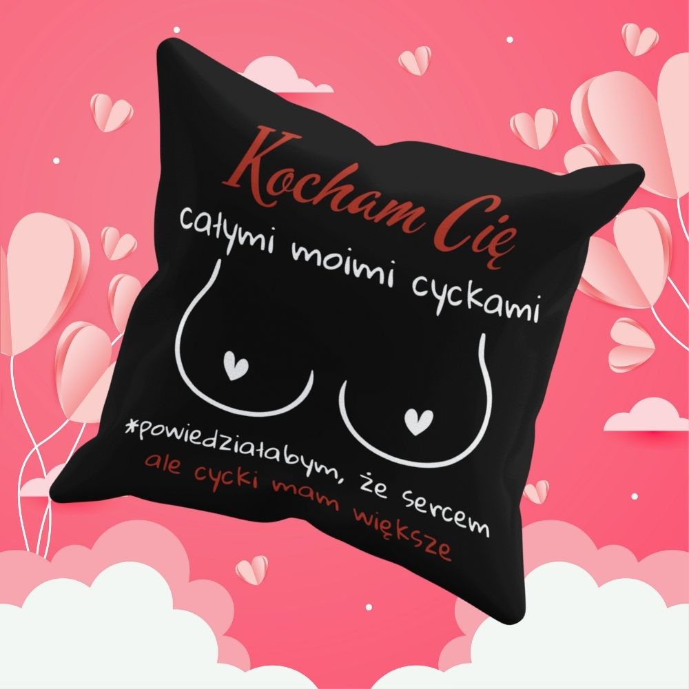 Poduszka - Kocham Cię całymi moimi...