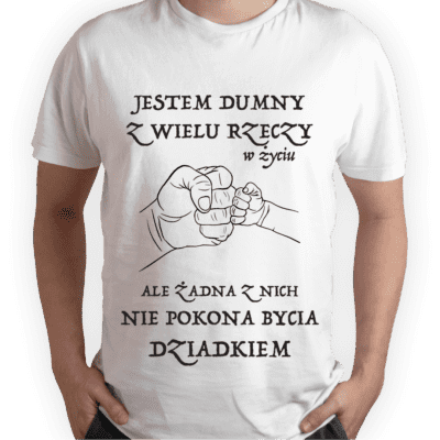 Koszulka dla DZIADKA - Jestem Dumny z Wielu rzeczy
