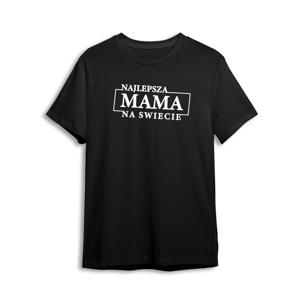 Koszulka z Napisem "Najlepsza Mama Na Świecie" - Mejkmi - Personalizowane Prezenty Dla Twoich Bliskich!