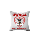 Poduszka Personalizowana - Uwaga, mały ale groźny! - dla miłośników małych ras psów - Mejkmi - Personalizowane Prezenty Dla Twoich Bliskich!