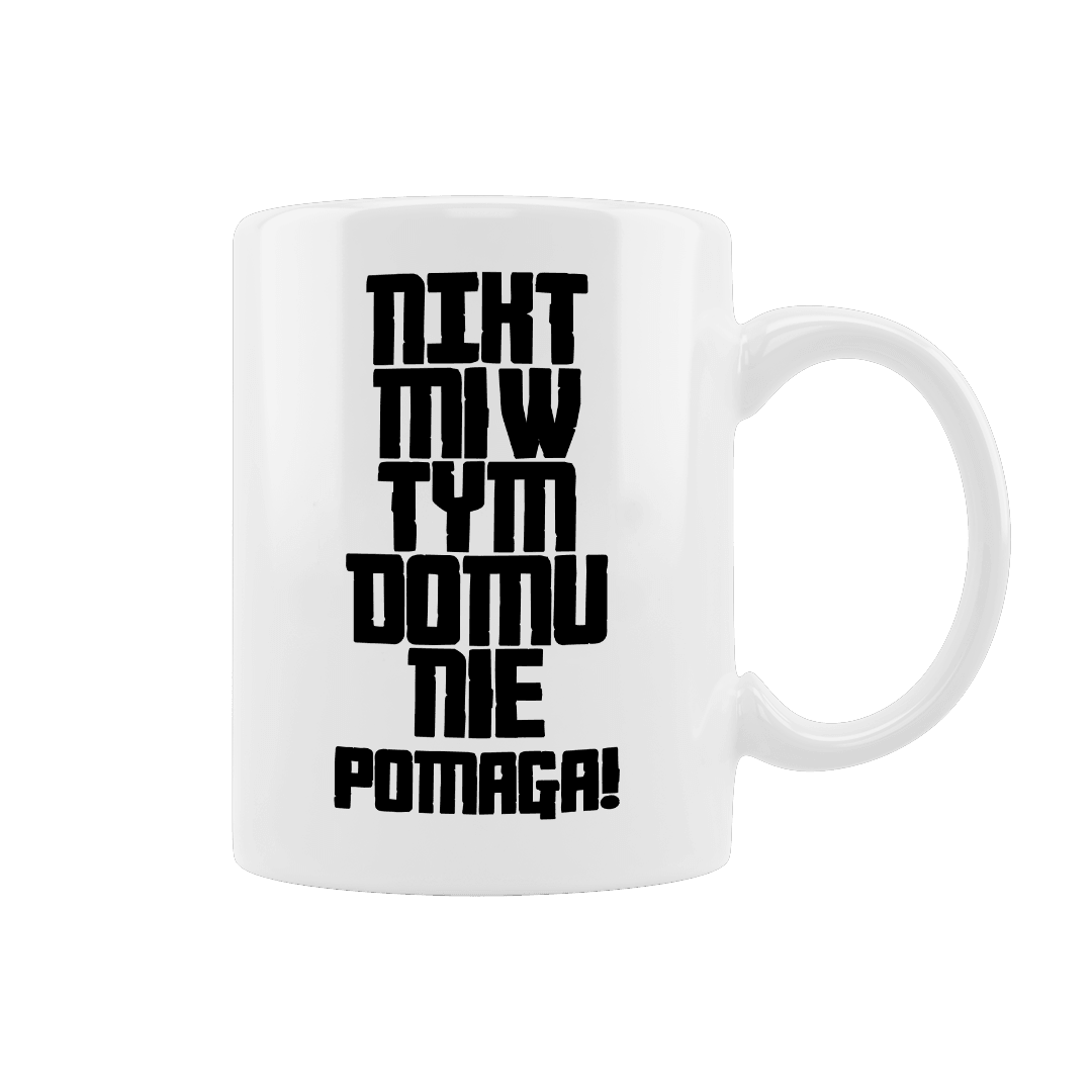 Śmieszny kubek "Nikt w tym domu nie pomaga!" - Mejkmi - Personalizowane Prezenty Dla Twoich Bliskich!