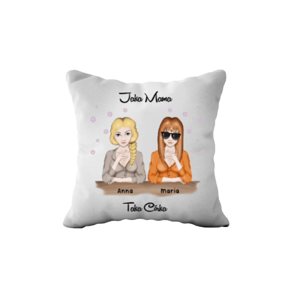 Poduszka Personalizowana - Jaka Mama taka Córka - Mejkmi - Personalizowane Prezenty Dla Twoich Bliskich!