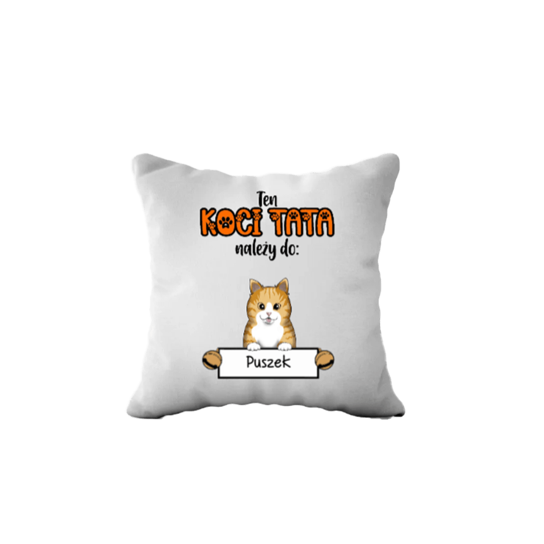 Poduszka Personalizowana - Ten Koci Tata Należy do - Mejkmi - Personalizowane Prezenty Dla Twoich Bliskich!