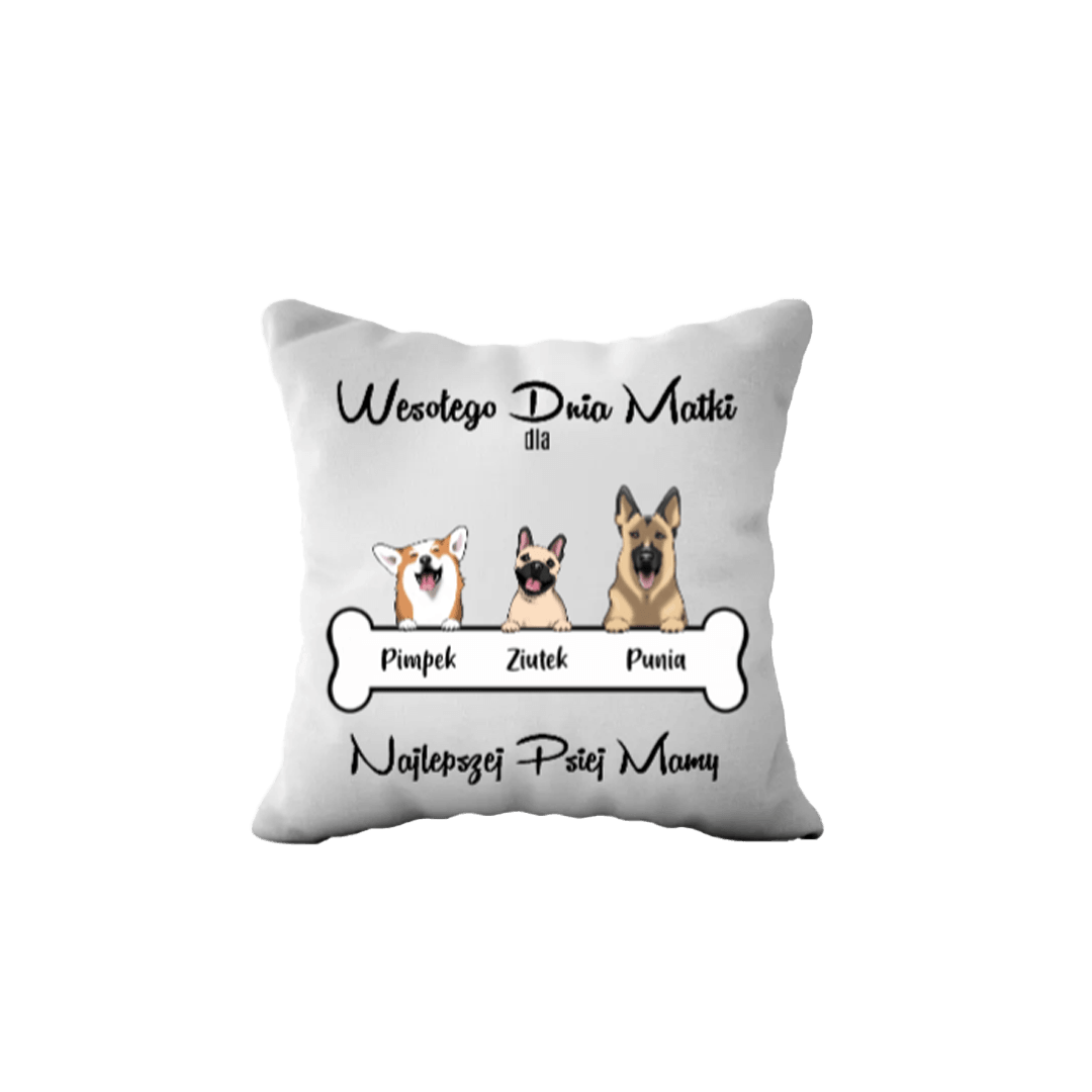 Personalizowana Poduszka - Wesołego Dnia Psiej Matki dla Najlepszej Psiej Mamy - Mejkmi - Personalizowane Prezenty Dla Twoich Bliskich!