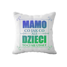 Poduszka z napisem "Mamo dzieci to Ci się udały" na prezent - Mejkmi - Personalizowane Prezenty Dla Twoich Bliskich!